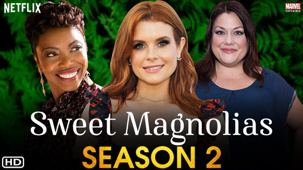 Sweet Magnolias Season Netflix Release Date Cast Trailer News Jingles