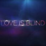 Is the reality show ‘Love is Blind’ canceled or renewed on Netflix?