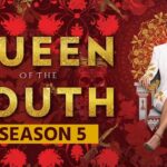 When will ‘Queen of the South’ Season 5 be on Netflix?