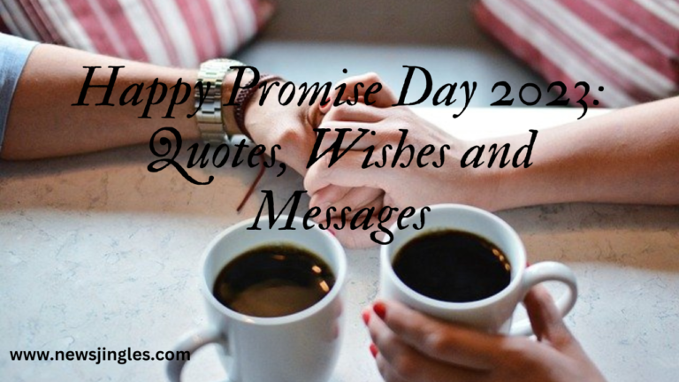 Happy Promise Day 2023: Quotes, Wishes and Messages