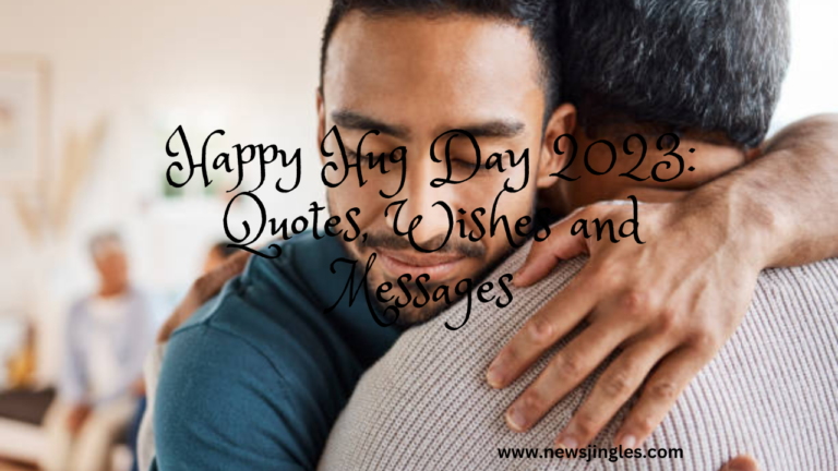 Happy Hug Day 2023: Quotes, Wishes and Messages